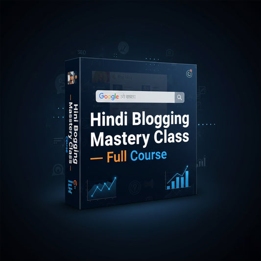 Hindi Blogging Mastery Class – Full Cource